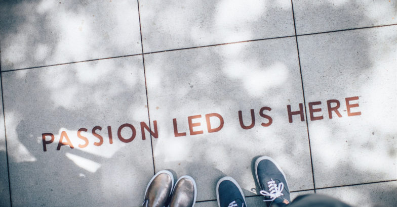 Passion led us here